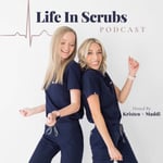 life in scrubs podcast